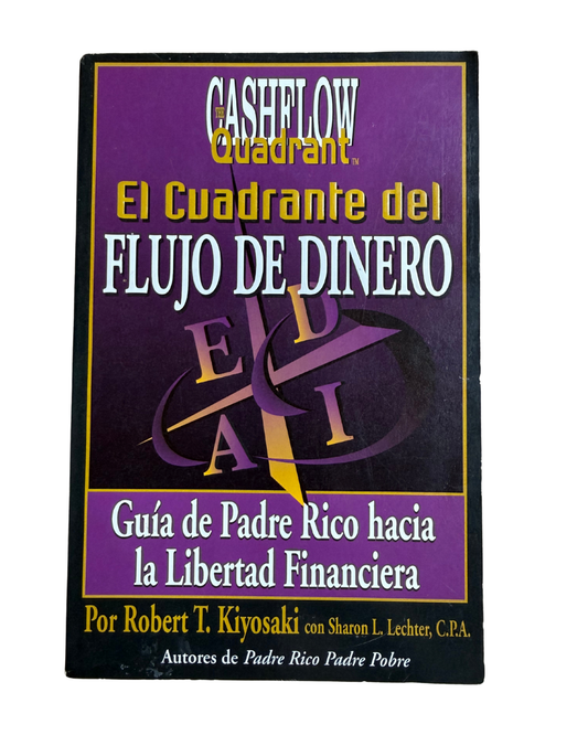 El cuadrante del flujo del dinero - Robert T Kiyosaki
