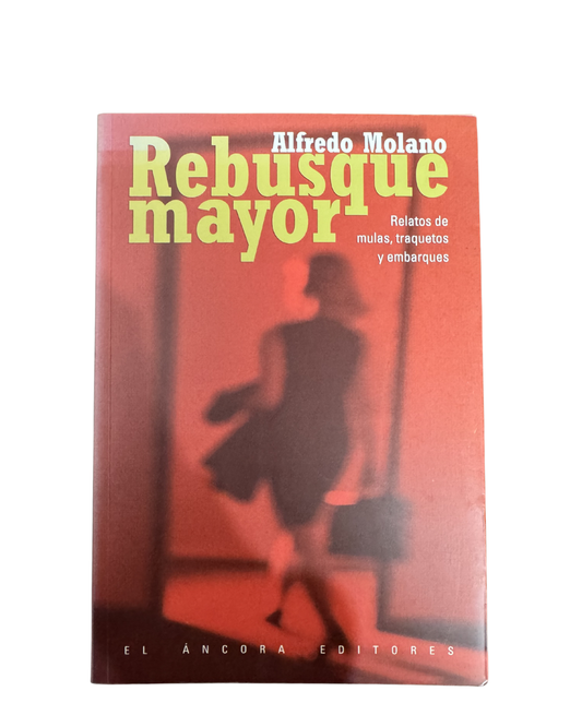 Rebusque mayor - Alfredo Molano