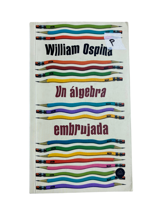 Un álgebra embrujada - William Ospina
