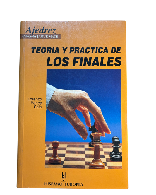 Teoría y practica de los finales - Lorenzo Ponce Sala