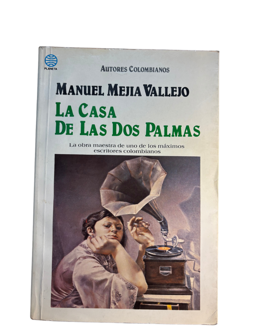 La casa de las dos palmas - Manuel Mejia Vallejo