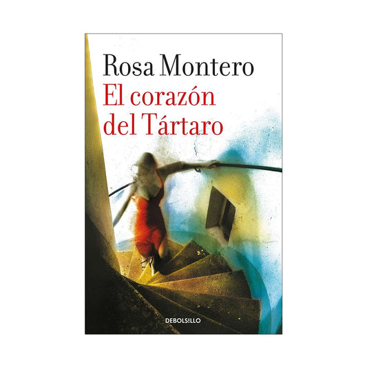 El Corazón Del Tártaro - Rosa Montero