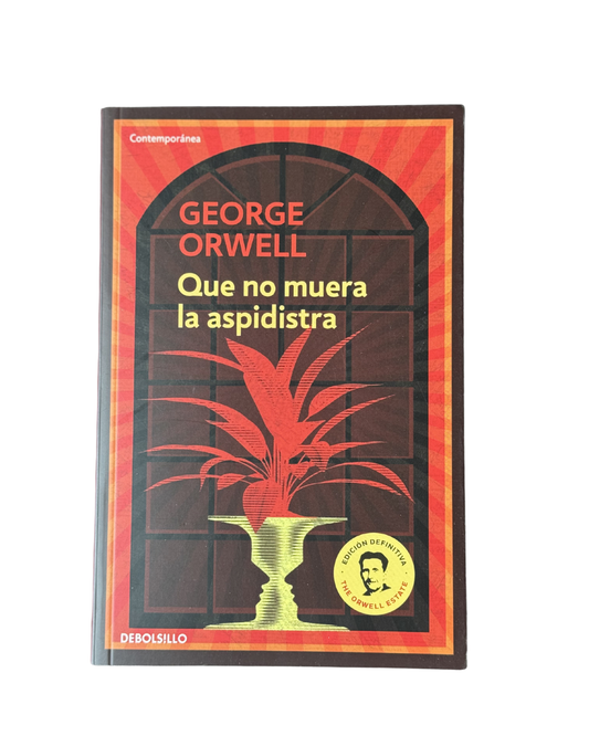 Que no muera la aspidistra - George Orwell
