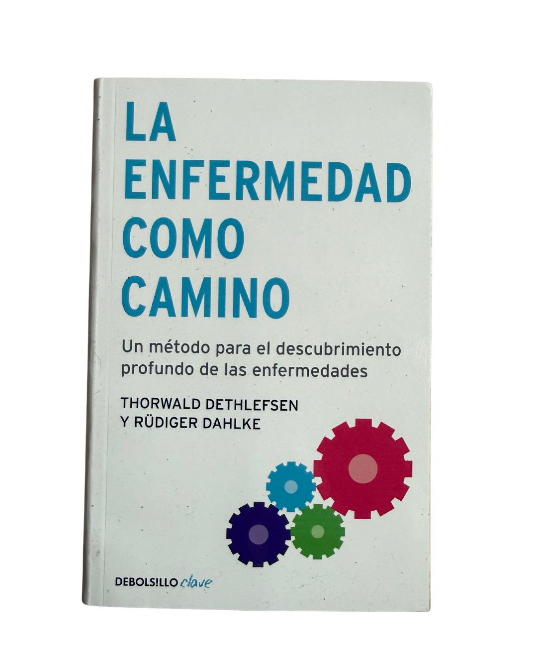 La enfermedad como camino - Thorwald Dethlefsen