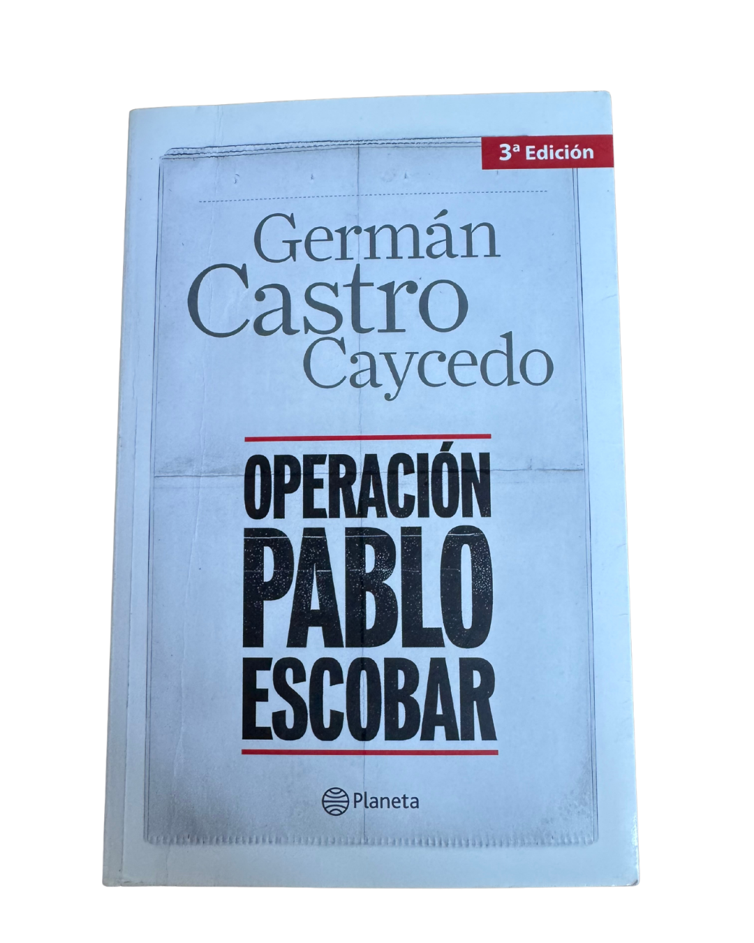 Operación Pablo escobar - Germán Castro Caycedo