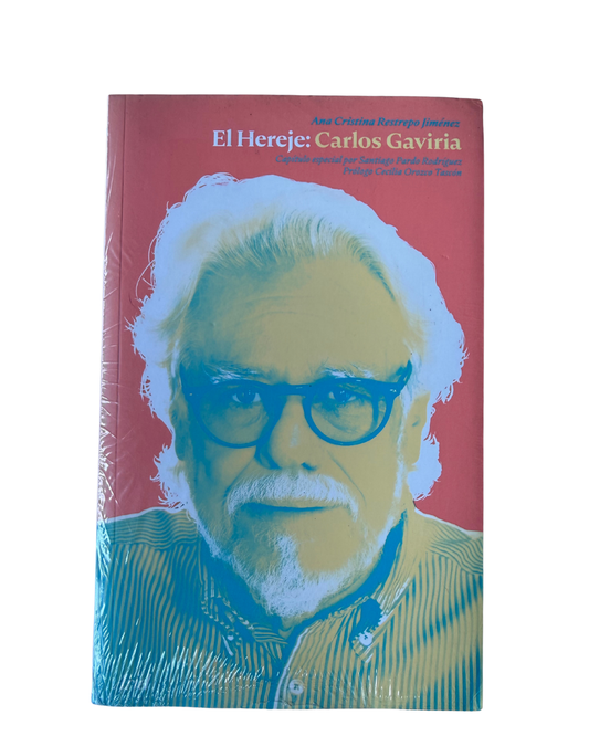 El hereje - Carlos Gaviria