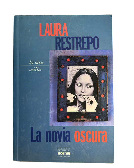 La novia oscura - Laura Restrepo