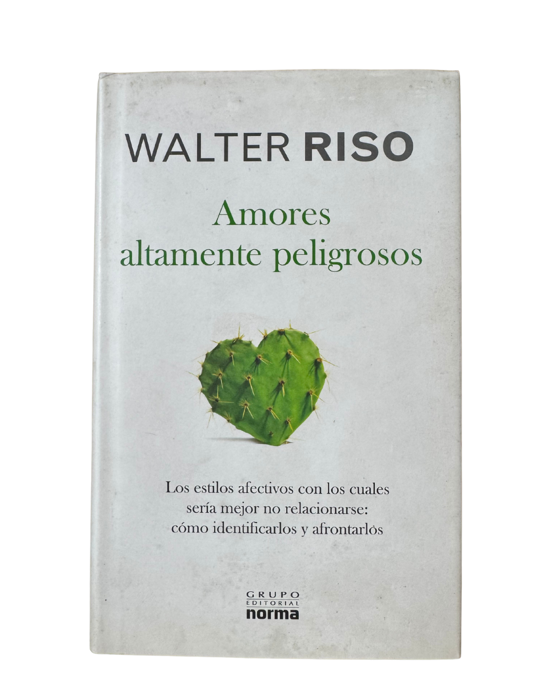 Amores altamente peligrosos - Walter riso