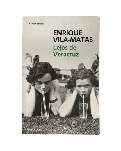 Lejos de Veracruz Enrique vila-matas