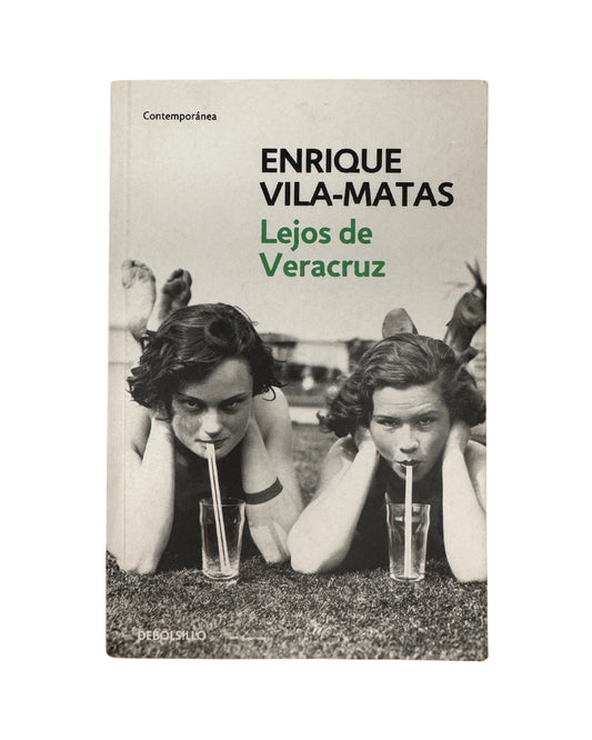 Lejos de Veracruz Enrique vila-matas