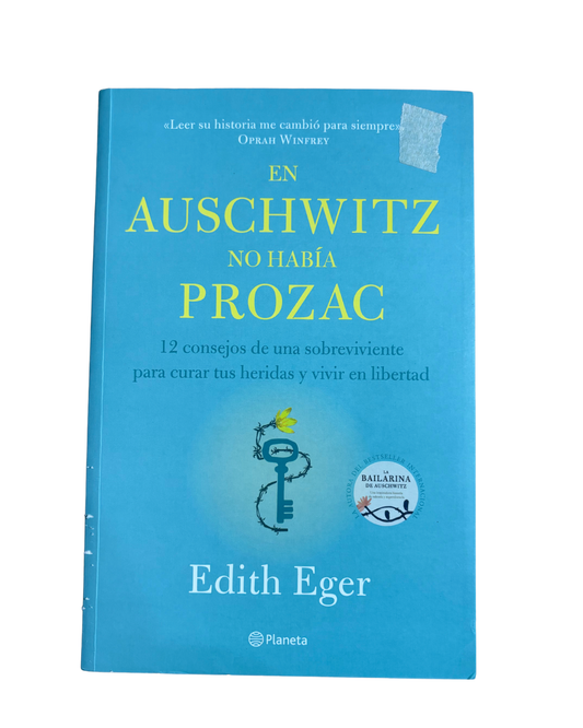 En Auschwitz no había prozac - Edith Eger