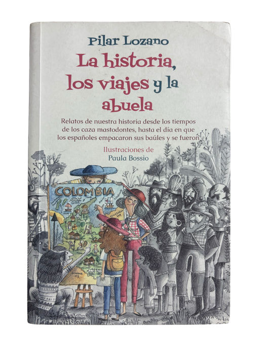 La historia, los viajes y la abuela - Pilar Lozano