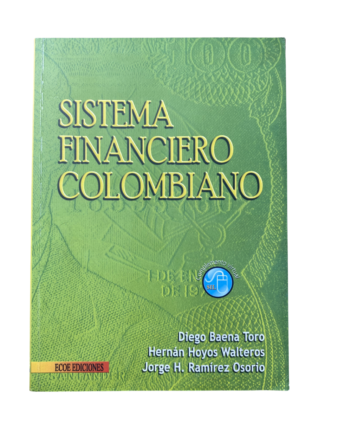 Sistema Financiero Colombiano - Diego Baena Toro
