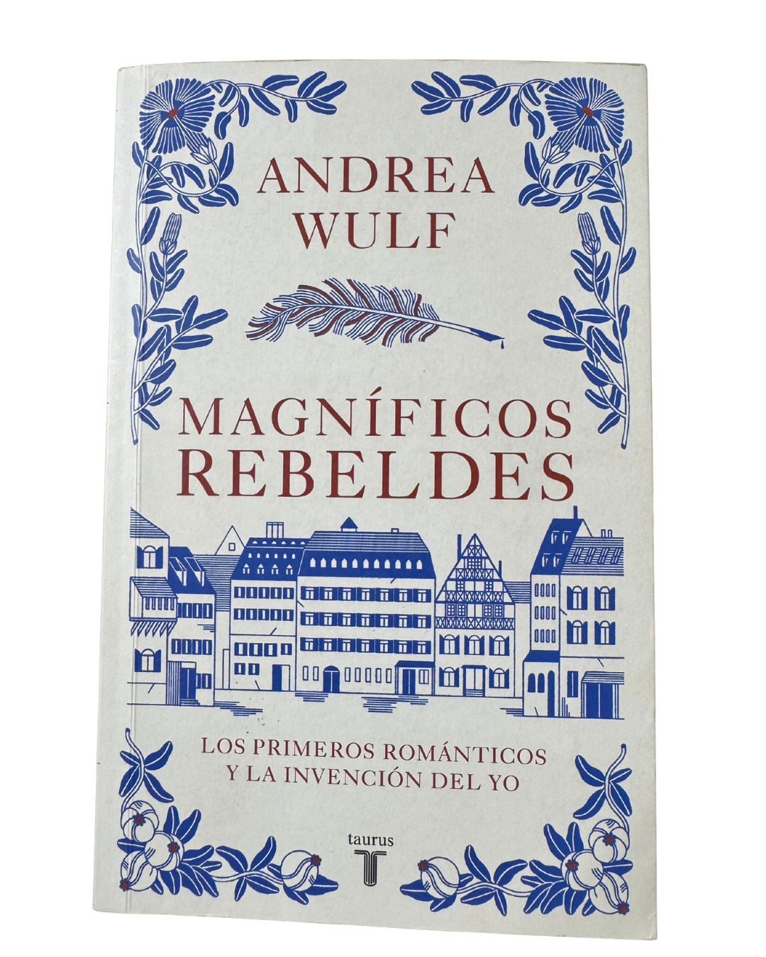 Magníficos rebeldes - Andrea Wulf