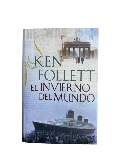 El invierno del mundo - Ken Follett