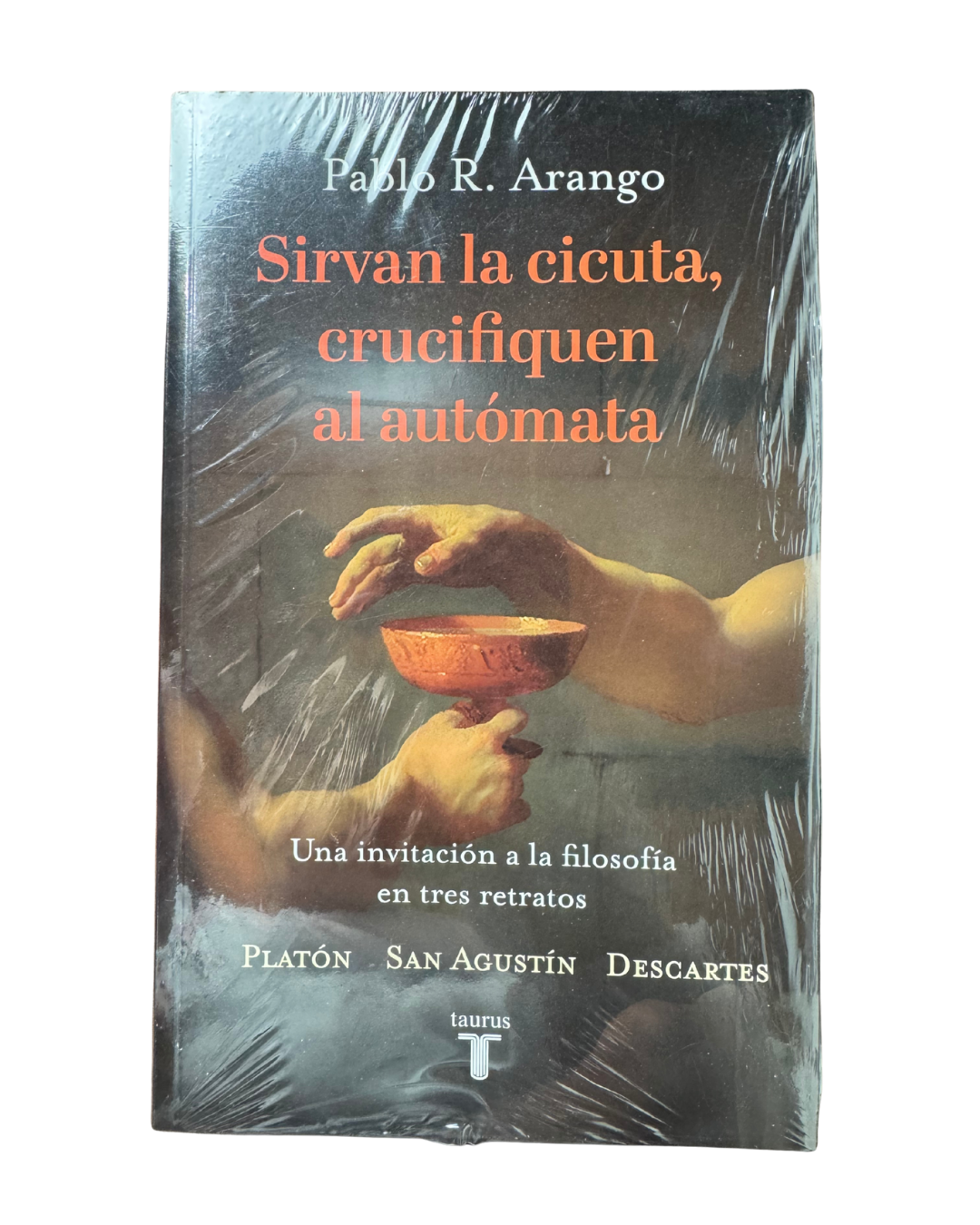 Sirvan la cicuta, crucifiquen al autómata - Pablo R. Arango