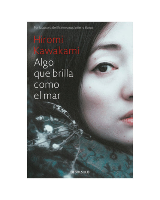 Algo Que Brilla Como El Mar - Hiromi Kawakami