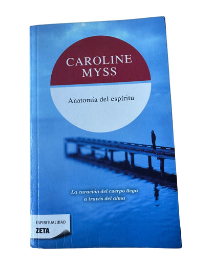 Anatomía Del Espíritu - Caroline Myss