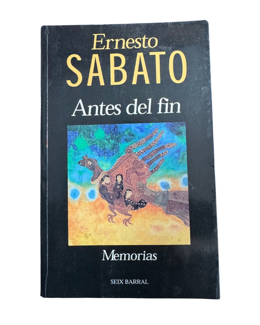 Antes Del Fin - Ernesto Sabato