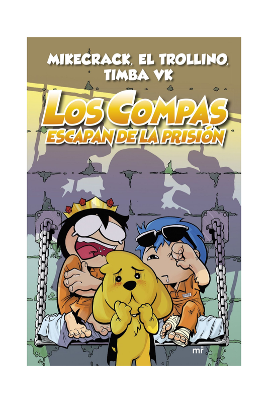 Libro Los Compas Escapan De La Prisión - Mikecrack, El Trollino Y Timba Vk 2