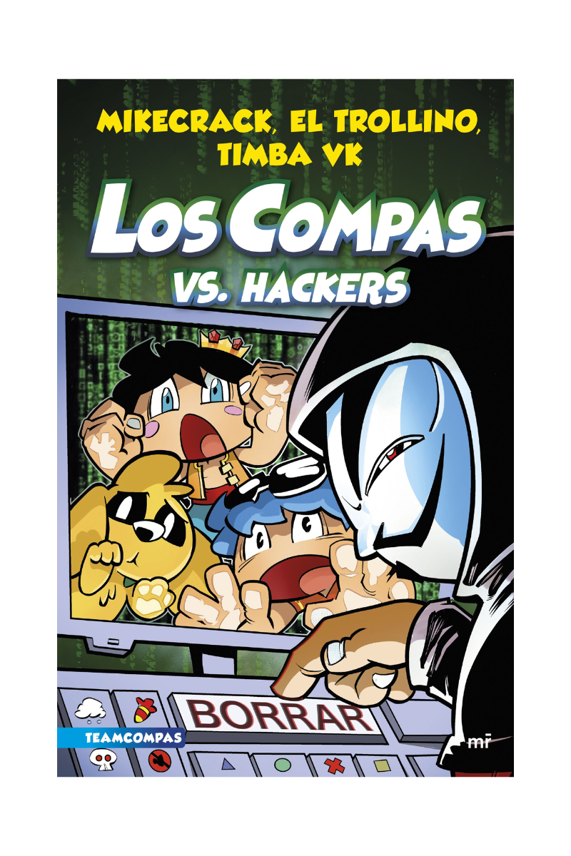 Compas 7. Los Compas VS. Hackers - Mikecrack, El Trollino Y Timba Vk