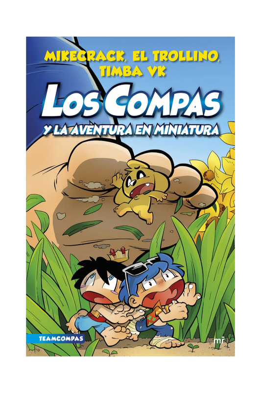 Compas 8. Los Compas Y La Aventura En Miniatura - Mikecrack, El Trollino Y Timba Vk