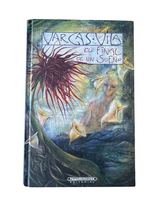 El Final De Un Sueño - Vargas Vila