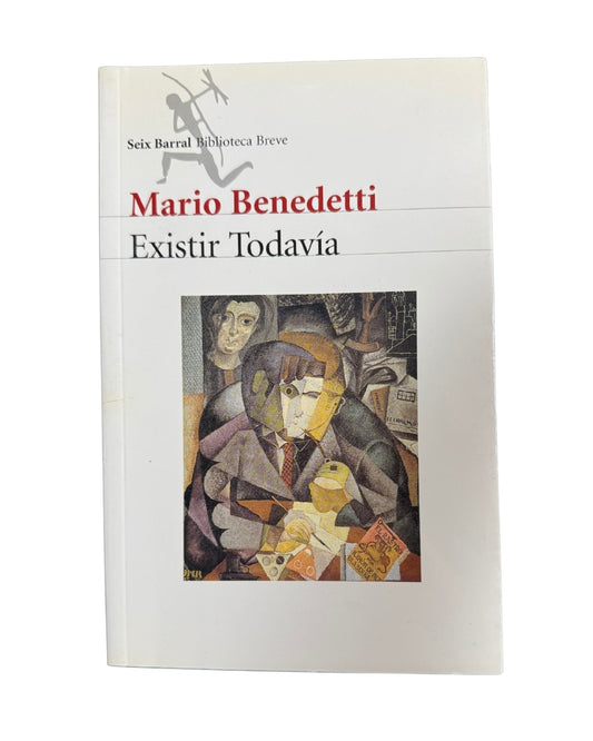 Existir Todavía - Mario Benedetti
