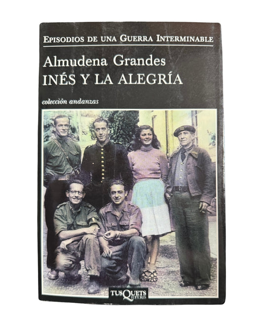 Inés Y La Alegría - Almudena Grandes (Episodios De Una Guerra Interminable)
