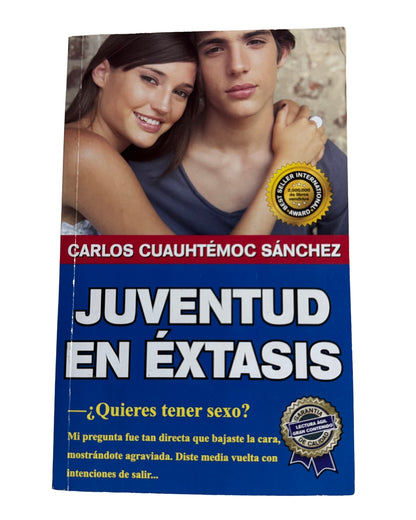 Juventud En Éxtasis - Carlos Cuauhtémoc Sánchez