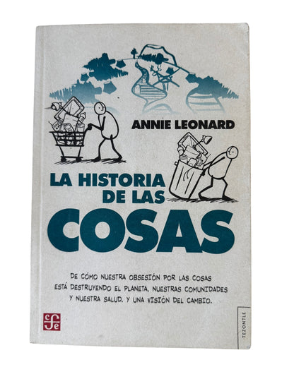 La Historia De Las Cosas - Annie Leonard