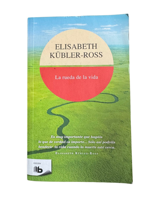 La Rueda De La Vida - Elisabeth Kubler - Ross