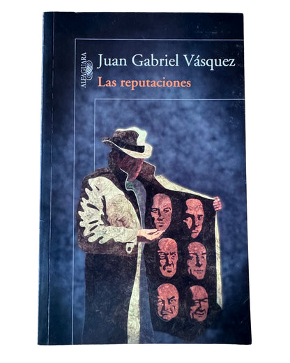 Las Reputaciones - Juan Gabriel Vásquez