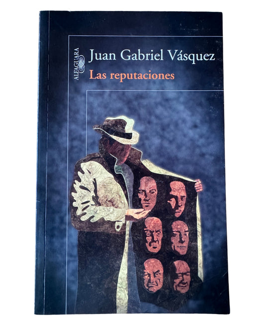 Las Reputaciones - Juan Gabriel Vásquez