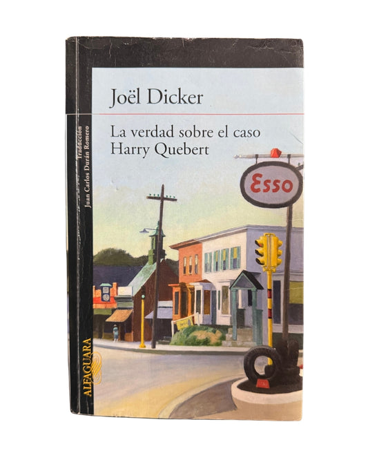 La Verdad Sobre El Caso Harry Quebert - Joel Dicker