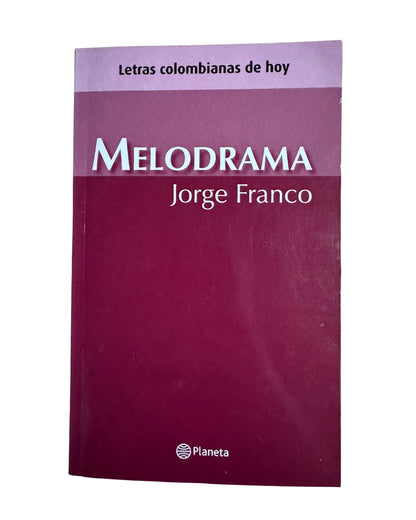 Melodrama - Jorge Franco