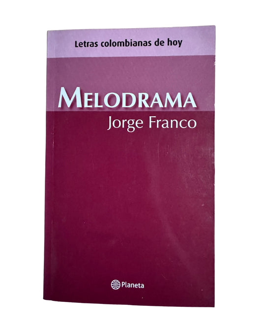 Melodrama - Jorge Franco