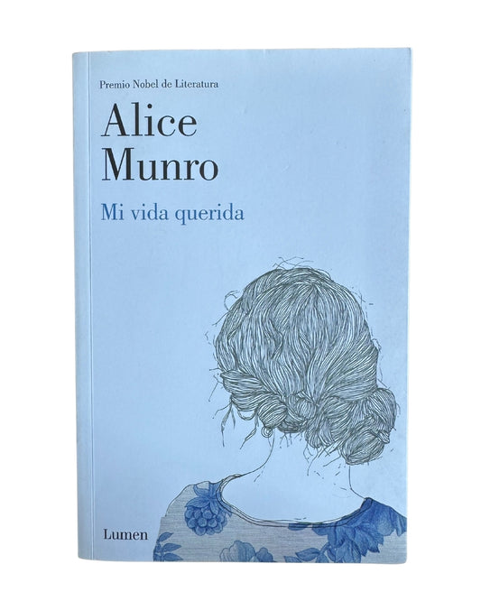 Mi Vida Querida - Alice Munro