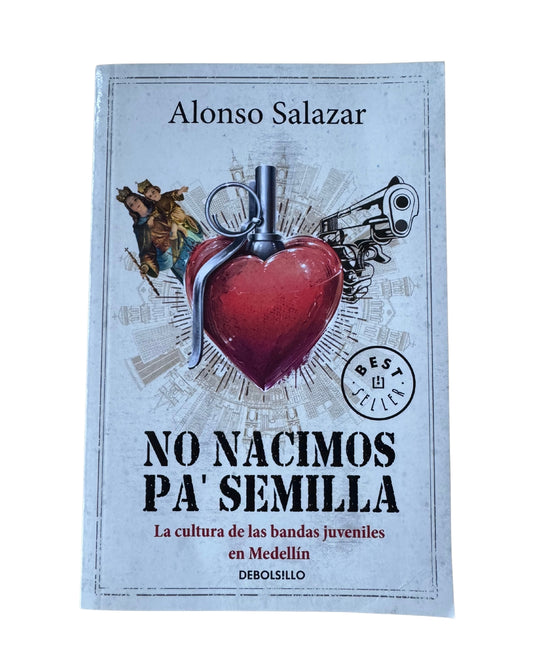 No Nacimos Pa´Semilla - Alonso Salazar