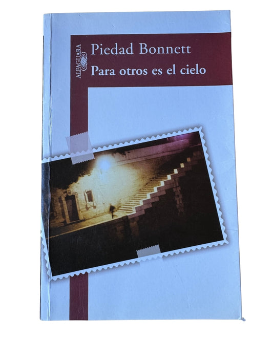 Para Otros Es El Cielo - Piedad Bonnett