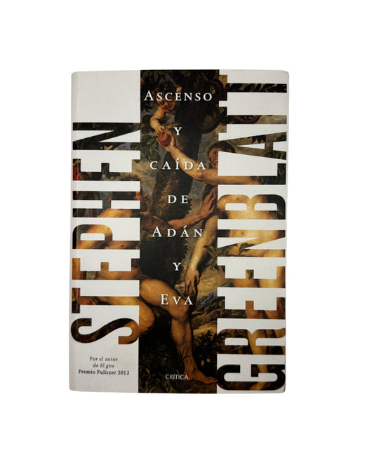 Ascenso y caída de Adán y Eva ,Stephen Greenblatt.