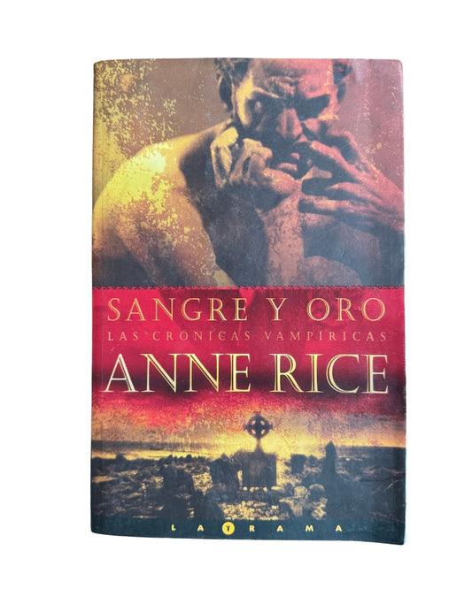 Sangre Y Oro (Crónicas Vampíricas VIII)- Anne Rice