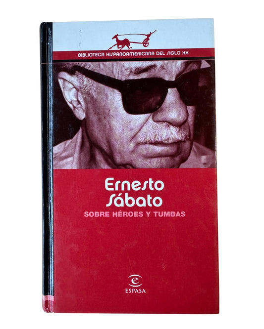 Sobre Héroes Y Tumbas - Ernesto Sábato