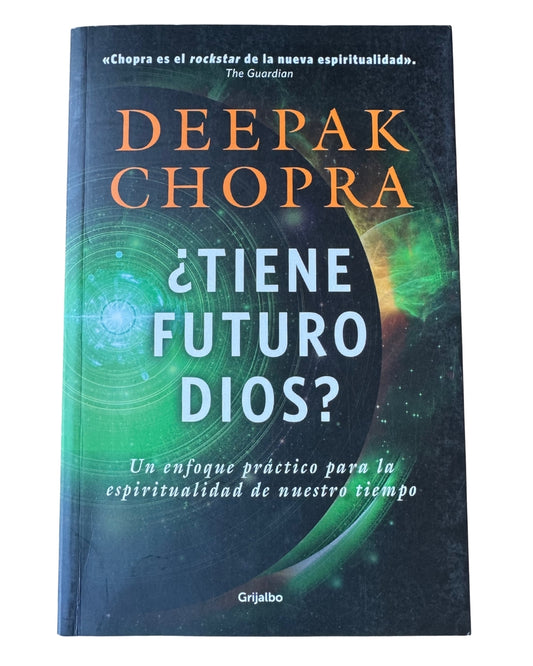 ¿Tiene Futuro Dios? - Deepak Chopra