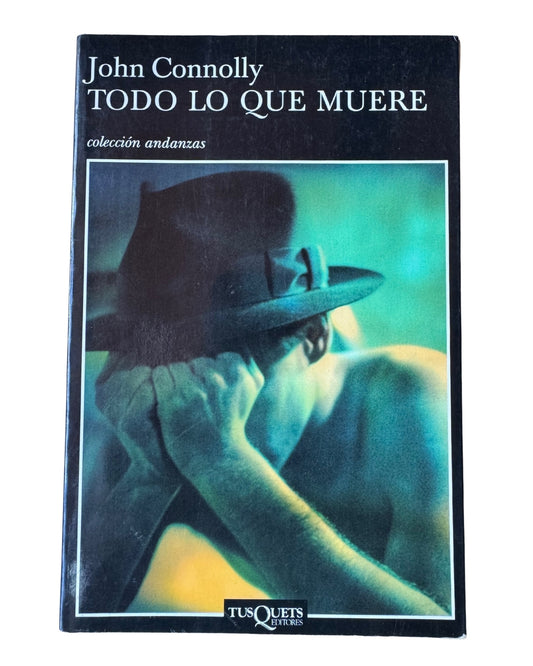 Todo Lo Que Muere - John Connolly
