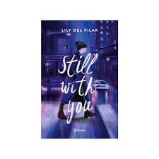 Still With You - Lily Del Pilar