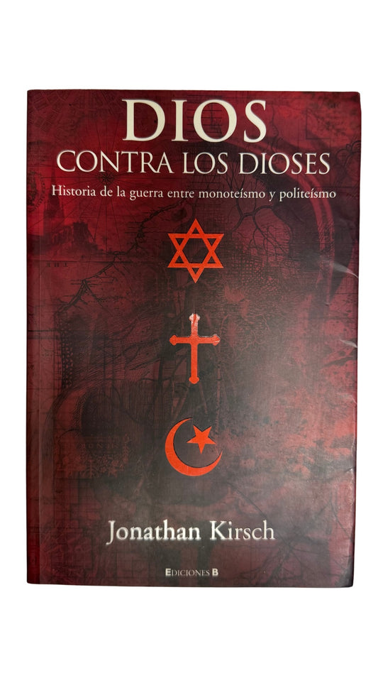 Dios contra los dioses , Jonathan Kirsch