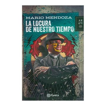 La Locura De Nuestro Tiempo - Mario Mendoza