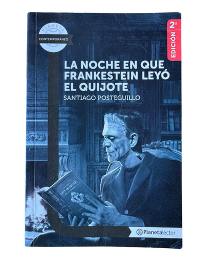 La noche es que frankestein leyó el quijote - Santiago Posteguillo