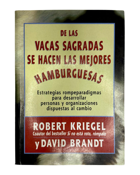 De las vacas sagradas se hacen las mejores hamburguesas - Robert Kriegel
